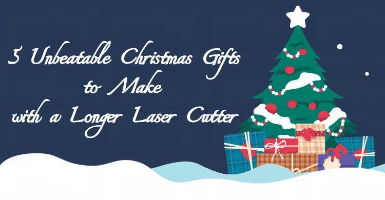5 regalos de Navidad inmejorables para hacer con una cortadora láser más larga