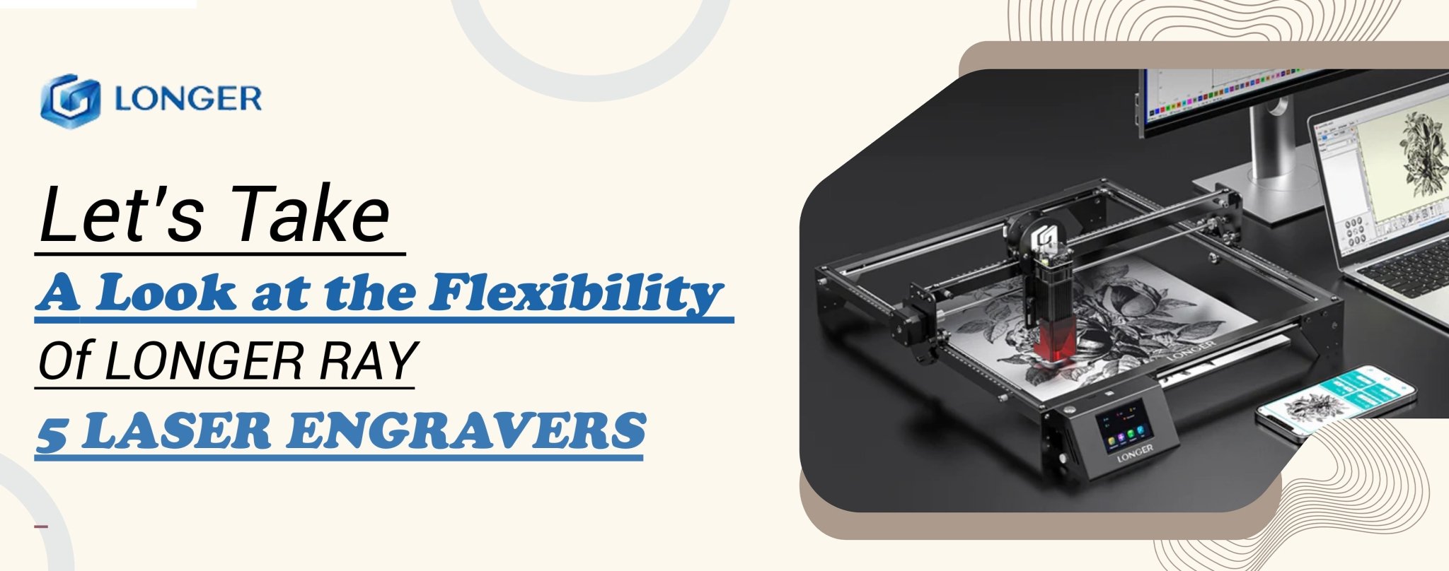 Let’s Take a Look at the Flexibility of LONGER RAY 5 Laser Engravers - LONGER